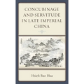 Concubinage and Servitude in Late Imperial China