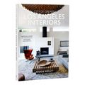 City of Dreams: Los Angeles Interiors: Inspiring Homes of Architects, Designers, and Artists
