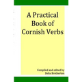Practical Book of Cornish Verbs