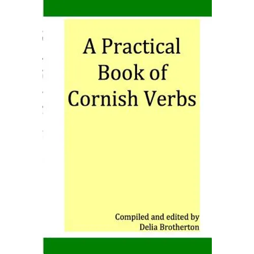 Practical Book of Cornish Verbs