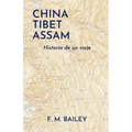 China-Tibet-Assam: Historia de un viaje