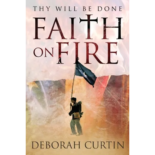 FAITH on FIRE: Thy Will Be Done