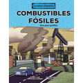 Combustibles Fósiles (Fossil Fuels): Una Guía Gráfica (a Graphic Guide)