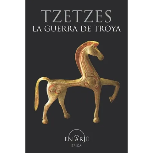 La guerra de Troya: Obra también conocida como "Carmina Iliaca", o como "Pequeña Gran Ilíada", que consta de tres partes, "Antehomerica",