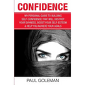 Confidence Code: An Easy and Step-by-Step Approach to Overcome Self-Doubt & Low Self-Esteem