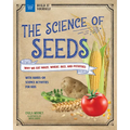 The Science of Seeds: Why We Eat Maize, Wheat, Rice, and Potatoes with Hands-On Science Activities for Kids