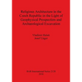 Religious Architecture in the Czech Republic in the Light of Geophysical Prospection and Archaeological Excavation Bar Is2128