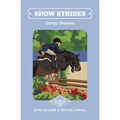 Show Strides Vol. 10: Derby Dreams