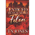 Enticed by an Alabama Felon