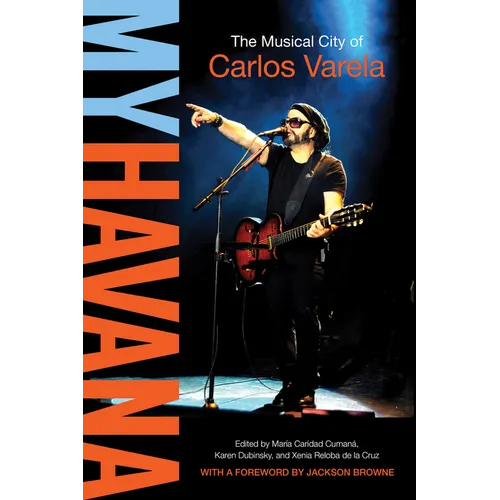 My Havana: The Musical City of Carlos Varela