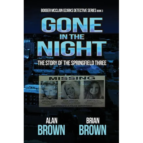 Gone in the Night: The Story of the Springfield Three
