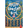 Rollercoaster Girl: An Inspiring and Imaginative Middle Grade Adventure for Kids Ages 7 to 11