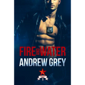 Fire and Water: Volume 1