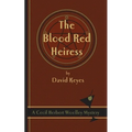 The Blood Red Heiress: A Cecil Herbert Woolley Mystery