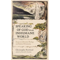 Speaking of God in an Inhumane World, Volume 1: Essays on Liberation Theology and Radical Christianity