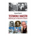 Testimoni e maestri: Materiali per un laburismo cristiano