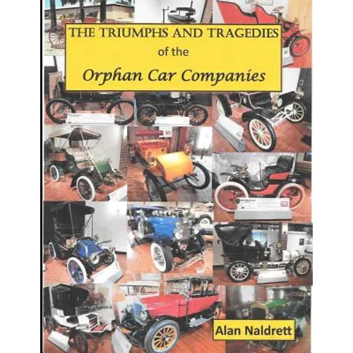 The Triumphs and Tragedies of the Orphan Auto Companies