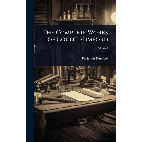 The Complete Works of Count Rumford