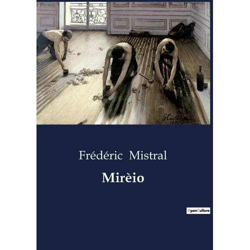 Mirèio: A Provençal Tale of Love and Tradition