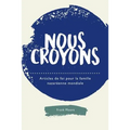 Nous croyons: Articles de foi pour la famille nazaréenne mondiale