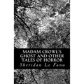 Madam Crowl's Ghost and other Tales of Horror