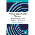 Virtual Educational Therapy: A Case Study of Clinical Supports and Advocacy