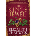 The King's Jewel: From the Bestselling Author Comes a New Historical Fiction Novel of Strength and Survival