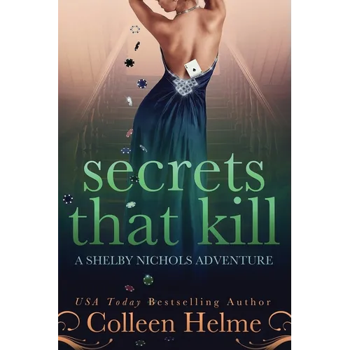 Secrets That Kill: A Shelby Nichols Adventure