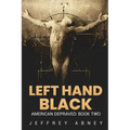 Left Hand Black: Book Two