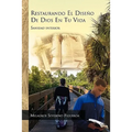 Restaurando El Diseno de Dios En Tu Vida