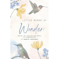 Little Wings of Wonder: Inside the Fascinating World of Hummingbirds