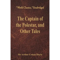 The Captain of the Polestar, and Other Tales (World Classics, Unabridged)