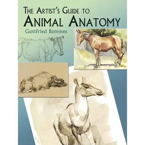 The Artist's Guide to Animal Anatomy