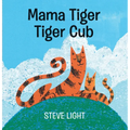 Mama Tiger, Tiger Cub