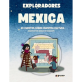 Exploradores Mexica: 20 Cuentos Sobre Nuestra Cultura