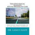 Sociotechnical Insights and AI Driverless Cars: Practical Advances in AI and Machine Learning
