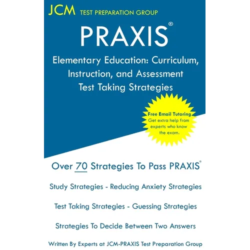 PRAXIS Elementary Education: PRAXIS 5017 - Curriculum, Instruction, and Assessment - Test Taking Strategies: PRAXIS 5017 Exam - Free Online Tutoring -