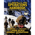 The Official US Army Operations Handbook: Current, Full-Size Edition: The Theory & Practice of Large-Scale Combat Operations - FM 3-0