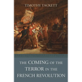 The Coming of the Terror in the French Revolution