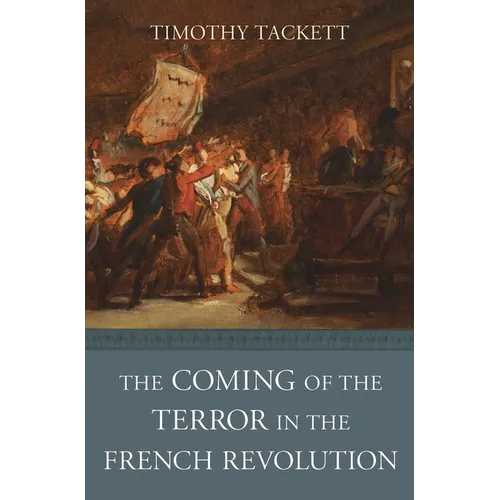 The Coming of the Terror in the French Revolution - Paperback