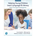 Helping Young Children Learn Language and Literacy: Birth Through Kindergarten