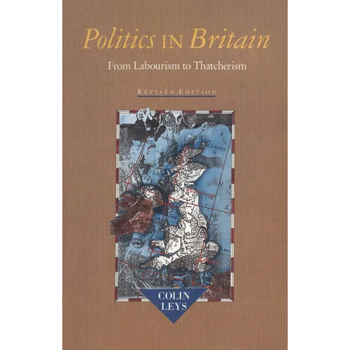 Politics in Britain: From Labourism to Thatcherism