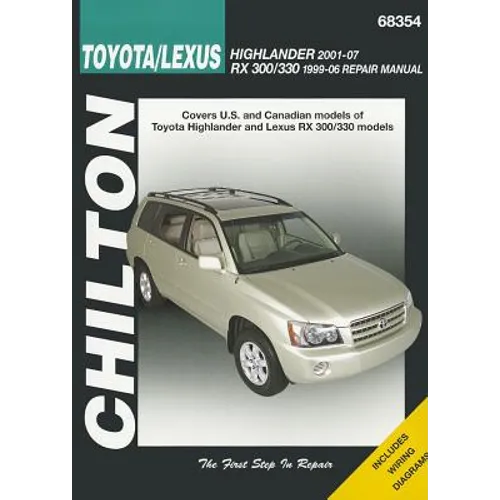 Chilton Toyota/Lexus Highlander 2001-07 RX 300/330 1996-06 Repair Manual