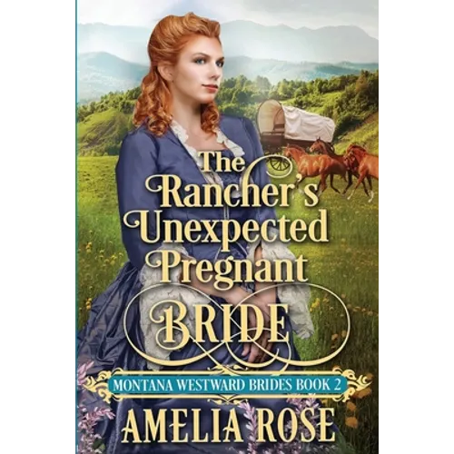 The Rancher's Unexpected Pregnant Bride