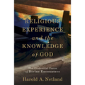 Religious Experience and the Knowledge of God: The Evidential Force of Divine Encounters