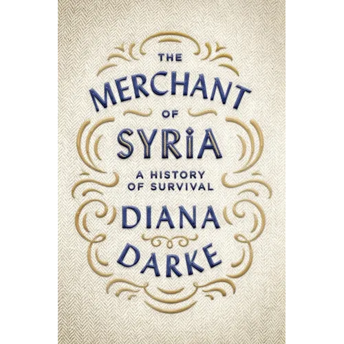 The Merchant of Syria: A History of Survival