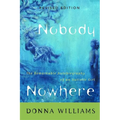 Nobody Nowhere: The Remarkable Autobiography of an Autistic Girl