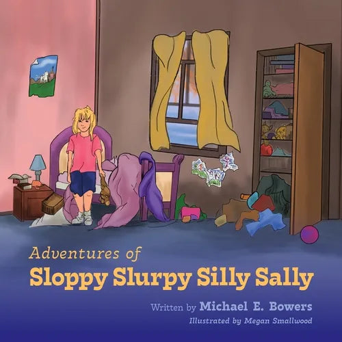 Adventures of Sloppy Slurpy Silly Sally