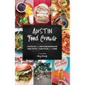 Austin Food Crawls: Touring the Neighborhoods One Bite and Libation at a Time