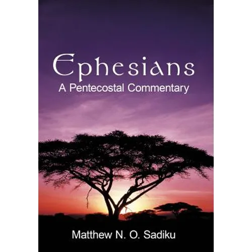 Ephesians: A Pentecostal Commentary